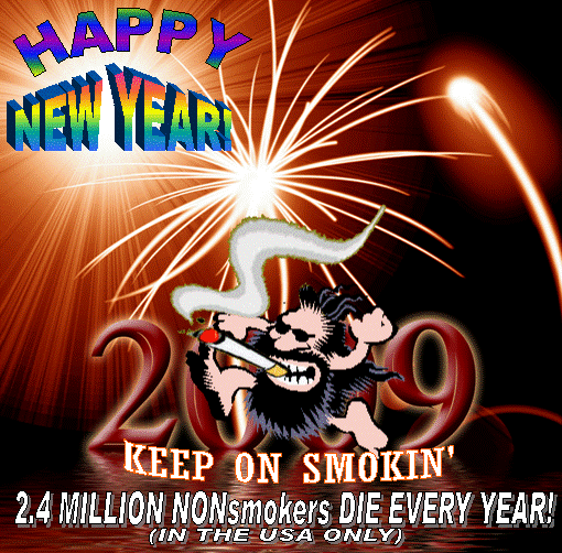 picture of new year's eve t-shirt design for smokers - HAPPY NEW YEAR - KEEP ON SMOKIN'  2.4 million NONsmokers DIE EVERY YEAR in the USA